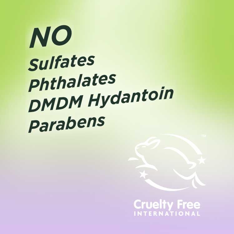 No sulfates, no phthalates, no DMDM hydantoin, no parabens