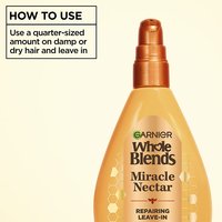 How to use Garnier Whole Blends Miracle Nectar: application instructions recommending a quarter-sized amount on damp or dry hair ends as a leave-in treatment.